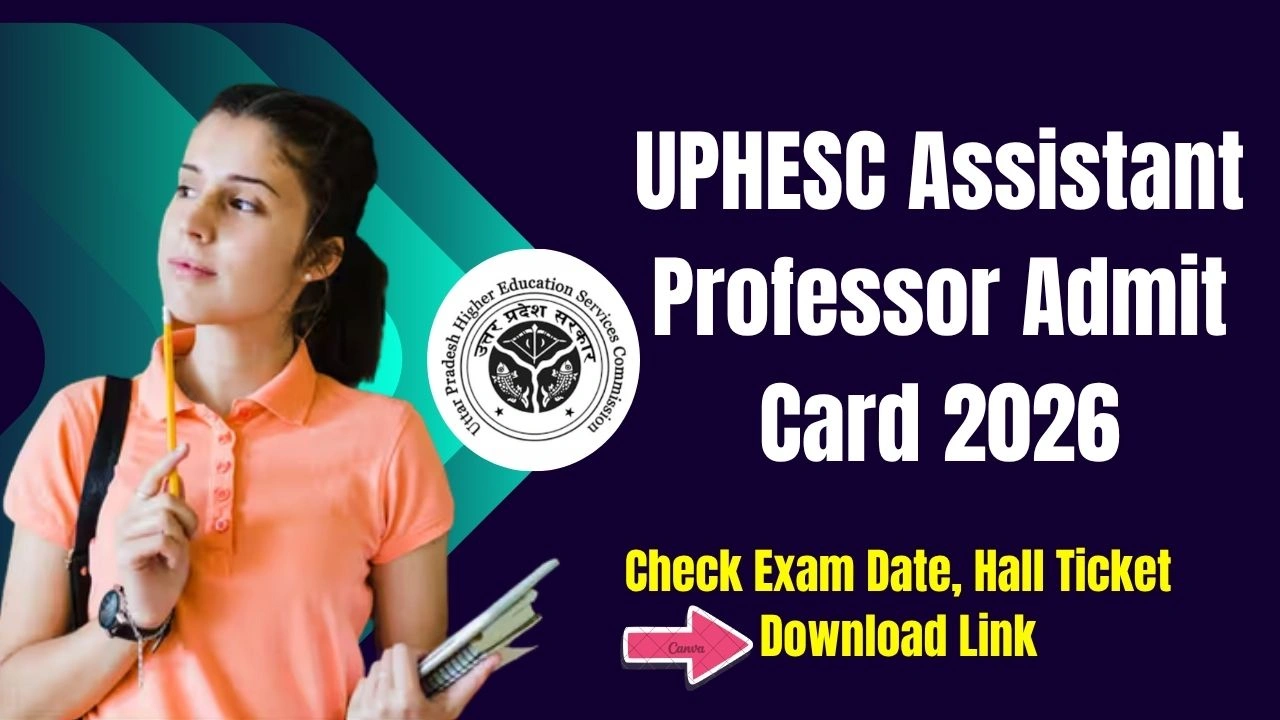 UPHESC Assistant Professor Admit Card 2026